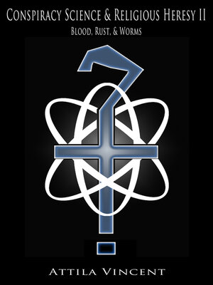 cover image of Conspiracy Science & Religious Heresy II
